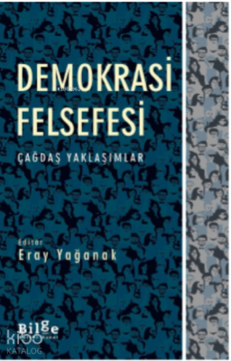 Demokrasi Felsefesi Eray Yağanak