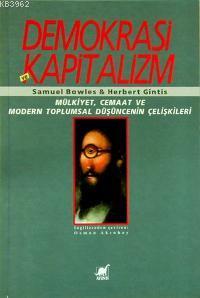 Demokrasi Kapitalizm; Mülkiyet Cemaat ve Modern Toplumsal Düşüncenin Ç