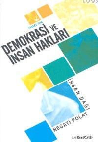 Demokrasi ve İnsan Hakları -herkes İçin- İhsan Dağı