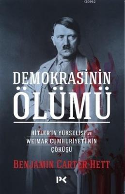 Demokrasinin Ölümü Benjamin Carter Hett