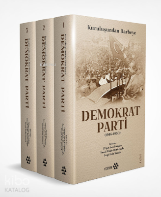 Demokrat Parti (3 Cilt Takım Kutulu);Kuruluşundan Darbeye Kolektif