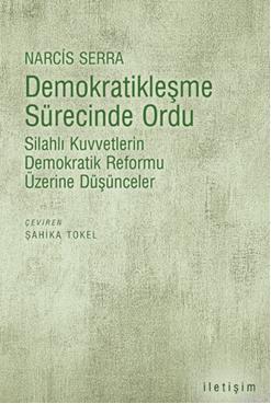 Demokratikleşme Sürecinde Ordu Narcis Serra