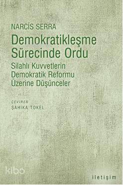 Demokratikleşme Sürecinde Ordu Narcis Serra