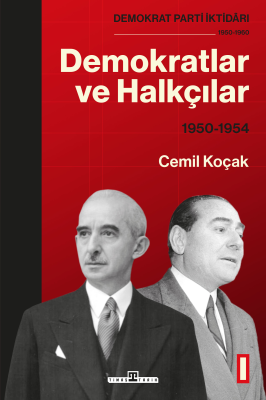 Demokratlar ve Halkçılar 1950 - 1954 Cemil Koçak