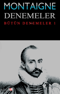 Denemeler 1. Kitap Michel De Montaigne