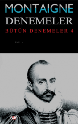 Denemeler 4. Kitap Michel De Montaigne