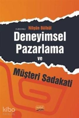 Deneyimsel Pazarlama ve Müşteri Sadakati Nilgün Bülbül