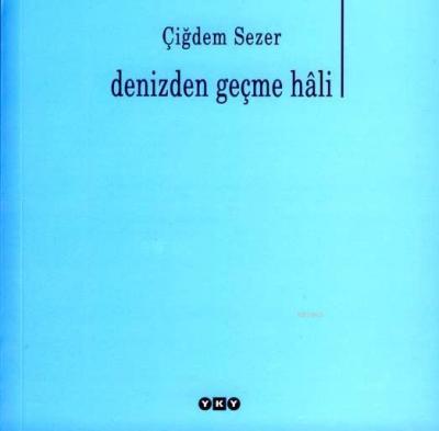 Denizden Geçme Hali Çiğdem Sezer