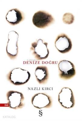 Denize Doğru Nazlı Kırcı