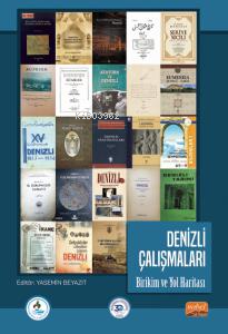 Denizli Çalışmaları Birikim ve Yol Haritası Yasemin Beyazıt