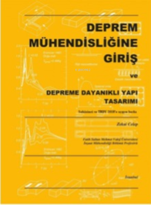 Deprem Mühendisliğine Giriş ve Depreme Dayanıklı Yapı Tasarımı Zekai C