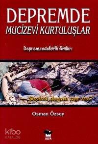 Depremde Mucizevi Kurtuluşlar Osman Özsoy