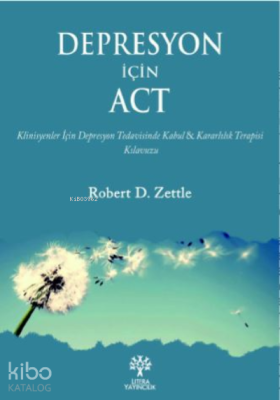 Depresyon İçin ACT Robert D. Zettle