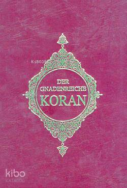 Der Gnadenreiche Koran (Almanca Kur'an-ı Kerim Meali) Max Henning