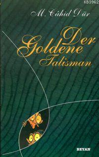 Der Goldene Talısman M. Câhid Dür