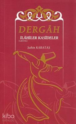 Dergah İlahiler - Kasideler Şahin Karataş