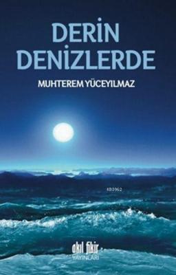 Derin Denizlerde Muhterem Yüceyılmaz