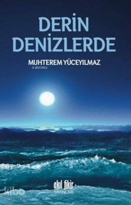 Derin Denizlerde Muhterem Yüceyılmaz