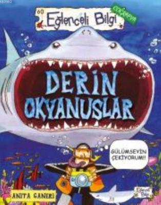 Derin Okyanuslar - Eğlenceli Bilgi Anita Ganeri