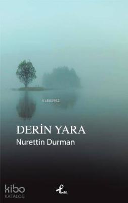 Derin Yara Nurettin Durman