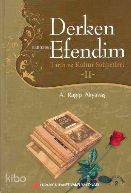 Derken Efendim II A. Ragıp Akyavaş