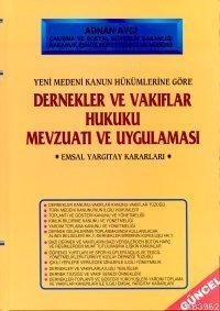 Dernekler ve Vakıflar Kanunu Hukuku Mevzuatı ve Uygulaması Adnan Avcı