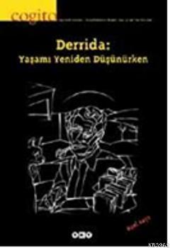 Derrida: Yaşamı Yeniden Düşünürken Kolektif