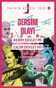 Dersim Olayı; Kerim Devlet mi, Zalim Devlet mi? Caner Arabacı