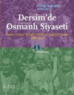 Dersimde Osmanlı Siyaseti Cihangir Gündoğdu