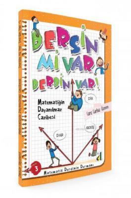 Dersin mi Var Derdin Var : Matematiğin Dayanılmaz Cazibesi 3 Sara Gürb