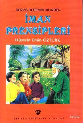 Derviş Dedenin Dilinden İman Prensipleri Hüseyin Emin Öztürk