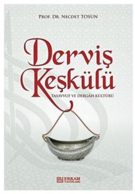 Derviş Keşkülü Necdet Tosun