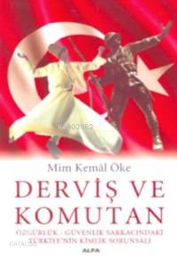 Derviş ve Komutan Mim Kemal Öke