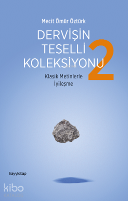 Dervişin Teselli Koleksiyonu 2;Klasik Metinlerle İyileşme Mecit Ömür Ö