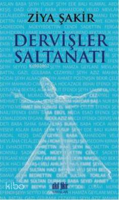 Dervişler Saltanatı Ziya Şakir