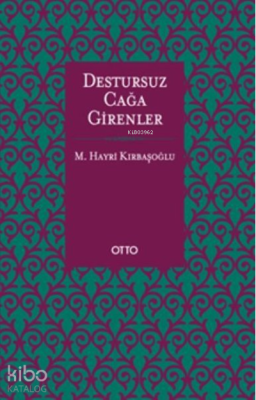 Destursuz Çağa Girenler M. Hayri Kırbaşoğlu