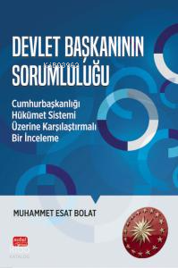 Devlet Başkanının Sorumluluğu;Cumhurbaşkanlığı Hükümet Sistemi Üzerine