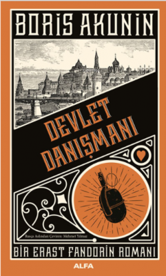 Devlet Danışmanı ;Bir Erast Fandorin Romanı Boris Akunin