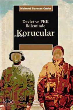 Devlet ve PKK İkileminde Korucular Mehmet Seymen Önder