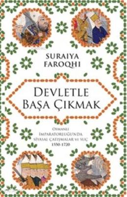 Devletle Başa Çıkmak Suraiya Faroqhi