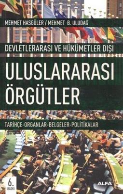 Devletlerarası ve Hükümetler Dışı Uluslararası Örgütler Mehmet Hasgüle