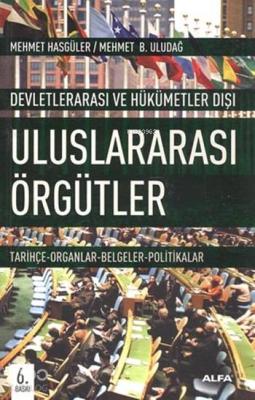 Devletlerarası ve Hükümetler Dışı Uluslararası Örgütler Mehmet Hasgüle