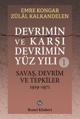 Devrimin ve Karşı Devrimin Yüz Yılı -1;Savaş, Devrim ve Tepkiler 1919-