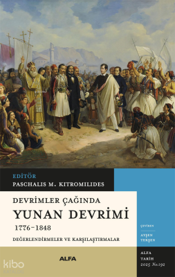 Devrimler Çağında Yunan Devrimi 1776-1848;Değerlendirmeler ve Karşılaş