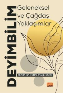 Deyimbilim;Geleneksel ve Çağdaş Yaklaşımlar Fatma Ataklı Saçak