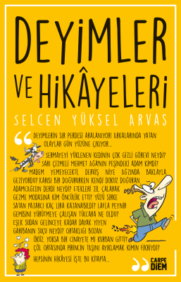 Deyimler ve Hikâyeleri Selcen Yüksel Arvas