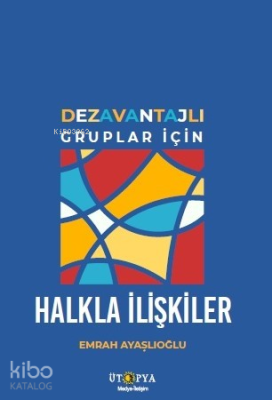 Dezavantajlı Gruplar İçin Halkla İlişkiler Emrah Ayaşlıoğlu