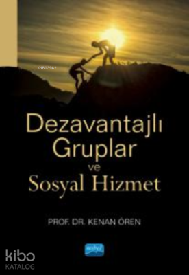 Dezavantajlı Gruplar ve Sosyal Hizmet Kenan Ören