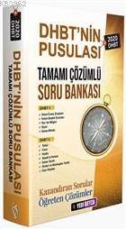 DHBT'nin Pusulası Tamamı Çözümlü Soru Bankası 2020 Kazandıran Sorular 