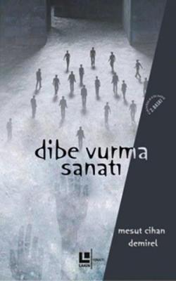 Dibe Vurma Sanatı Mesut Cihan Demirel